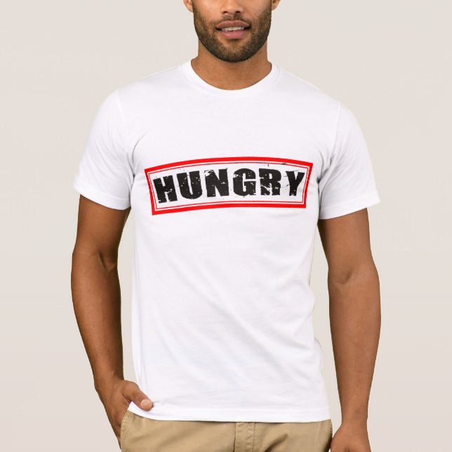 Hungry T-Shirt (Front)