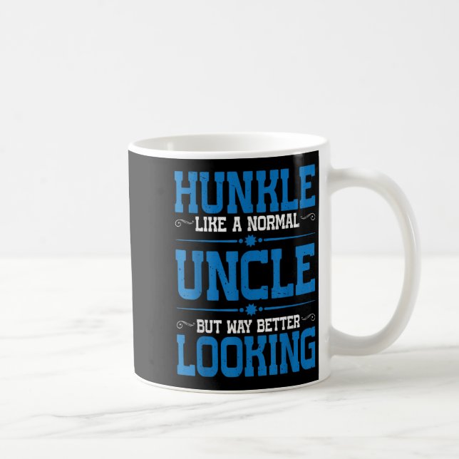 Hunkle, Like A Normal Uncle But Way Better Looking Coffee Mug (Right)