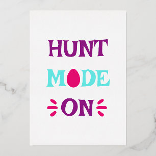 Hunt Mode On Funny Quote Happy Easter Sunday Egg 
