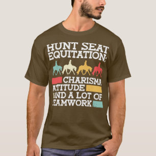 Hunt Seat Equitation Charisma Attitude And A Lot O T-Shirt