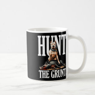 Hunt The Grunt Hog Hunting With Dogo Argentino Dog Coffee Mug