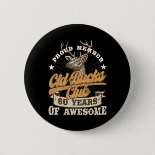 Hunter 80th Birthday Old Bucks Club 80 Years Of Aw 6 Cm Round Badge