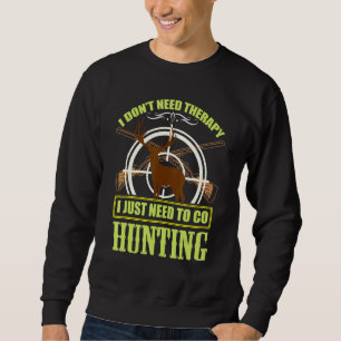 Hunter And Animal Wildlife And Guns Thats Deer Hun Sweatshirt