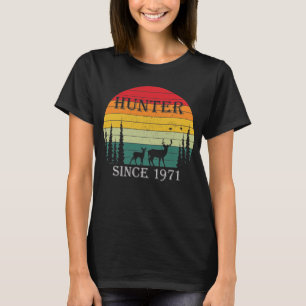 Hunter Born 1971 Birthday Gift Hunting Since 1971 T-Shirt