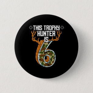 Hunter Hunting 6th Birthday  6 Cm Round Badge