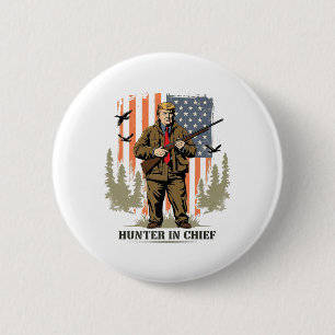 Hunter In Chief – Patriotic Trump 2024 Hunting Sea 6 Cm Round Badge