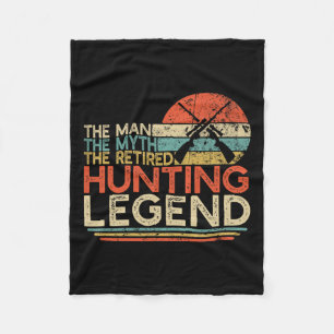 Hunter Retirement Gift Man Myth Retired Hunting Le Fleece Blanket
