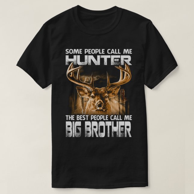 Hunter The Most Important Call Me BIG BROTHER T-Shirt (Design Front)