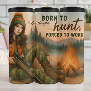Hunter Woman Campfire Wilderness Quote Thermal Tumbler