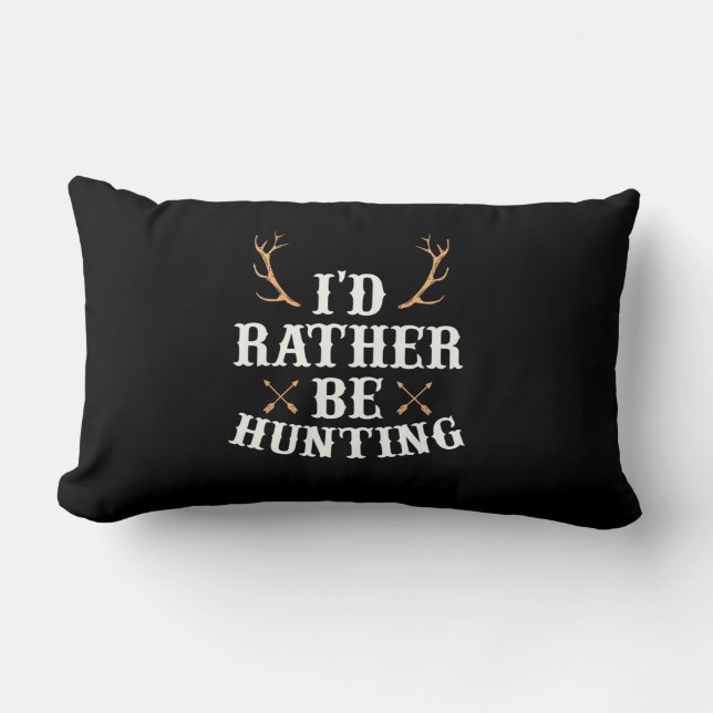 Hunter Would Rather Be Hunting Lumbar Cushion (Front)