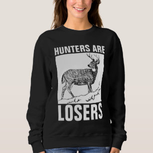HUNTERS ARE LOSERS, Anti-Hunting T-shirts Hoodies