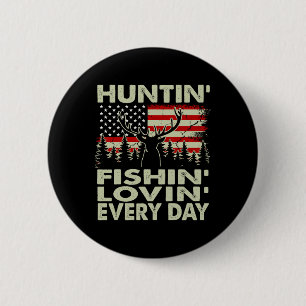 Huntin Fishin Lovin Every Day Deer Hunting-shirt H 6 Cm Round Badge