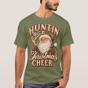Huntin' for Christmas Cheer Camo Santa Hunting T-Shirt