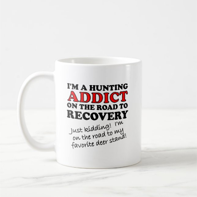 Hunting Addict Recovery Funny Mug (Left)