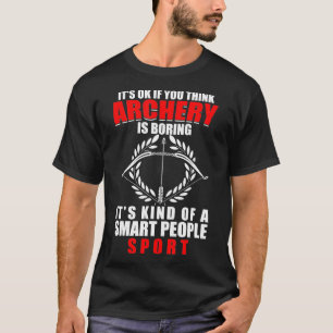 Hunting-Archery Is A Smart People Sport Bowhunting T-Shirt