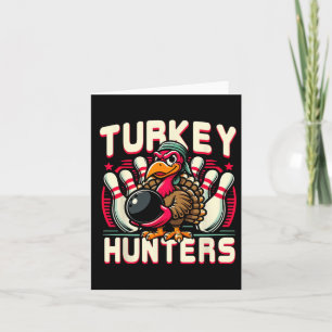 Hunting Bowling Turkey Hunters Turkey Holding Bowl Card