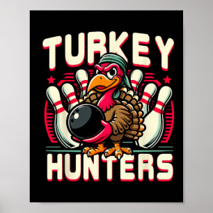 Hunting Bowling Turkey Hunters Turkey Holding Bowl Poster