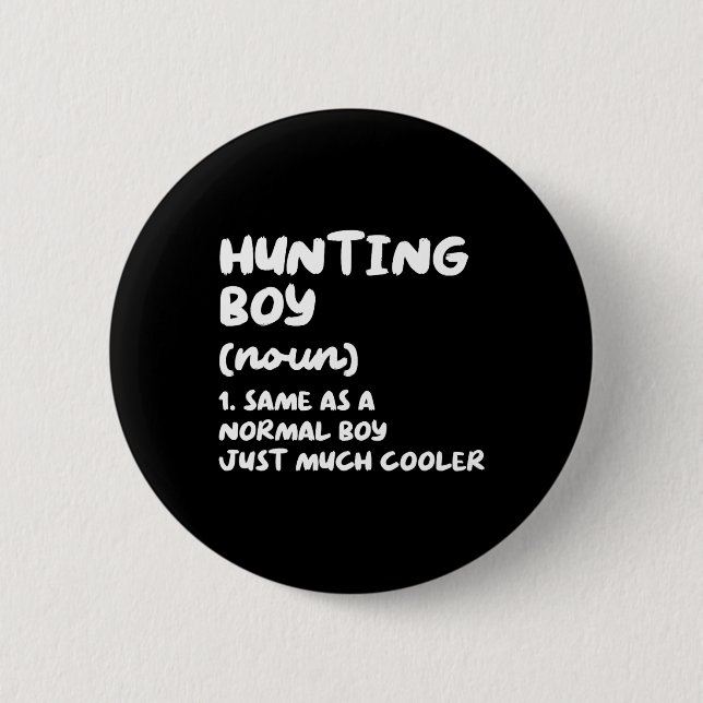 Hunting Boy Definition Funny  6 Cm Round Badge (Front)
