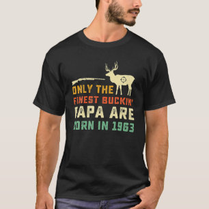 Hunting Buck Or Deer 1963 Birthday Buckin Papa T-Shirt