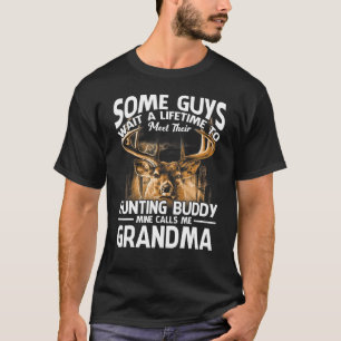 Hunting Buddy Mine Calls Me Grandma Father's Day D T-Shirt
