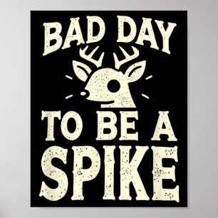 Hunting Byd Day To Be A Spike 1 Poster