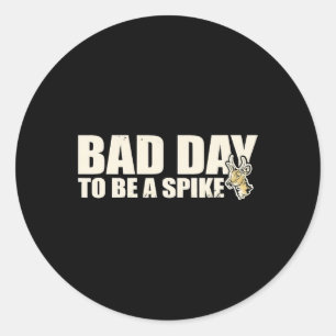 Hunting Byd Day To Be A Spike 2 Classic Round Sticker