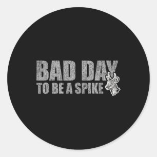Hunting Byd Day To Be A Spike Funny Deer Hunting H Classic Round Sticker