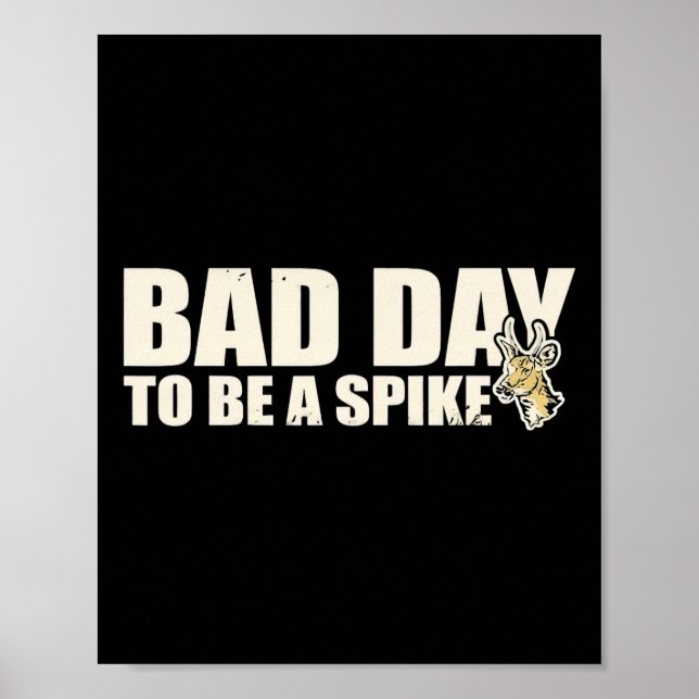 Hunting Byd Day To Be A Spike  Poster (Front)