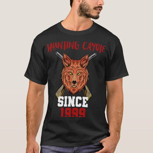 Hunting cayote since 1999 T-Shirt (Front)