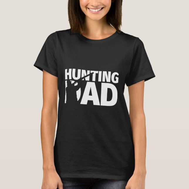 Hunting Dad Gifts  T-Shirt (Front)