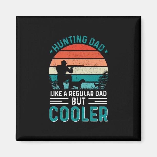 Hunting Dad Magnet (Front)
