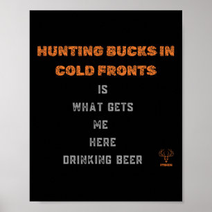 Hunting Deer And Drinking Beer Poster