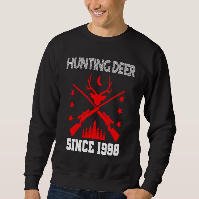Hunting deer since 1998 sweatshirt (Front)