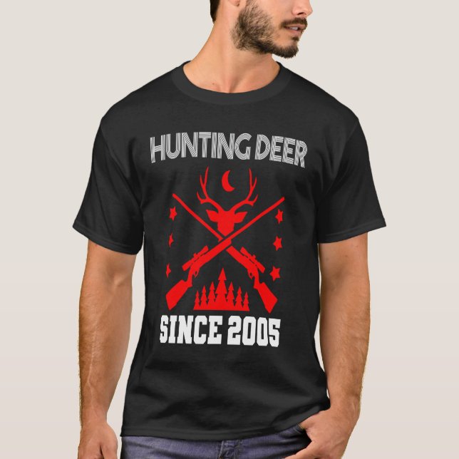 Hunting deer since 2005 T-Shirt (Front)