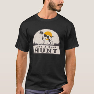 Hunting Dog Good Hunt Vintage Hunter T-Shirt