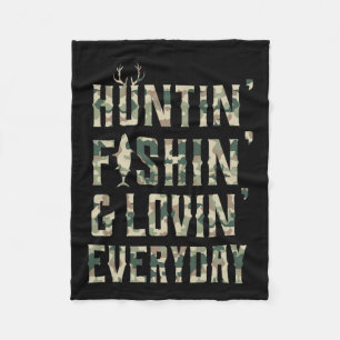 Hunting Fishing Loving Every Day Shirt Fleece Blanket