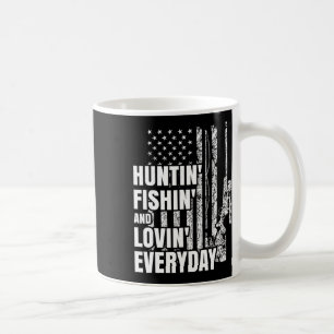 Hunting Fishing Loving Everyday American Deer Hunt Coffee Mug