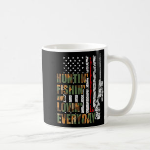 Hunting Fishing Loving Everyday American Deer Hunt Coffee Mug