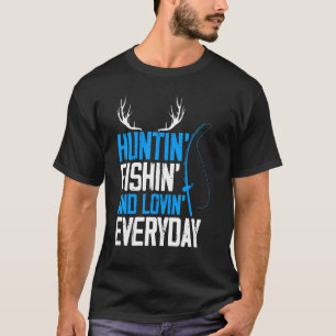 Hunting Fishing Loving Everyday American Deer Hunt T-Shirt