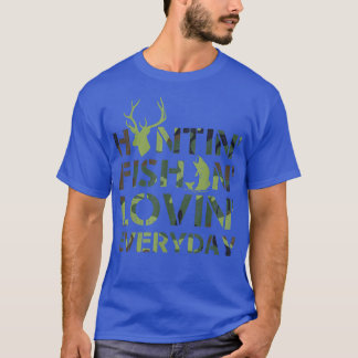 Hunting fishing loving everyday camo T-Shirt