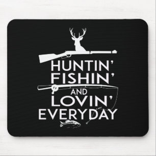 Hunting Fishing Shirt And Loving Everyday- Country Mouse Pad