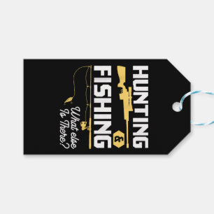 Hunting & Fishing What Else is There - Funny Fishe Gift Tags