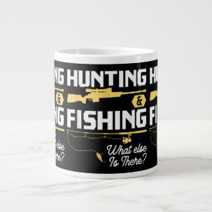 Hunting & Fishing What Else is There - Funny Fishe Large Coffee Mug