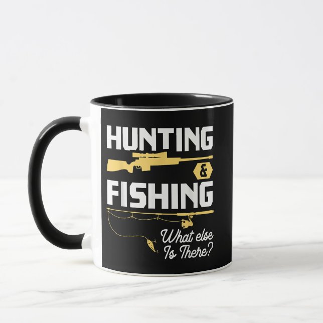 Hunting & Fishing What Else is There - Funny Fishe Mug (Left)