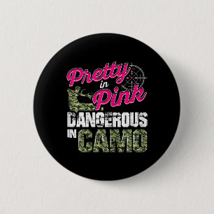 Hunting For Women Dangerous In Camo Deer Hunter Gi 6 Cm Round Badge