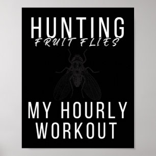 Hunting Fruit Flies - Hunting Fruit Fly  Poster