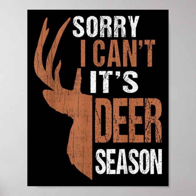 Hunting Gift Sorry Deer Season Funny Hunter Dad Fa Poster (Front)