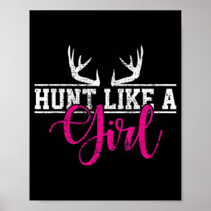 Hunting Girl Hunt Like A Gift Poster