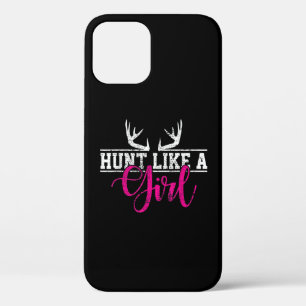 Hunting Girl Hunt Like A Girl iPhone 12 Pro Case