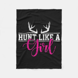 Hunting Girl Hunt Like A Girl Fleece Blanket